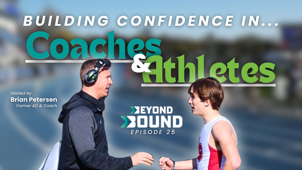 Beyond Bound | Building Confidence in Coaches & Athletes | Ep. 25